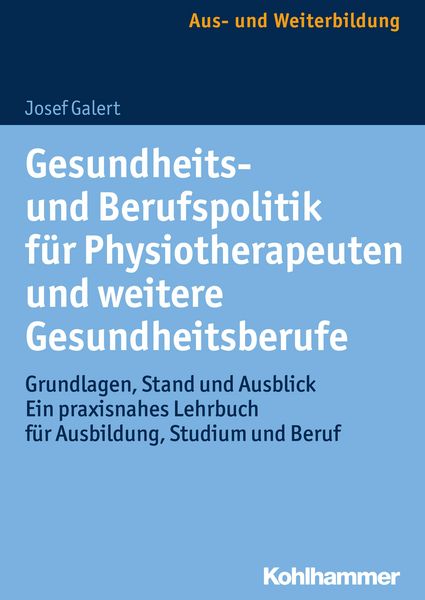 Produktbild: Gesundheits- und Berufspolitik f&uuml;r Physiotherapeuten und weitere Gesundheitsberufe