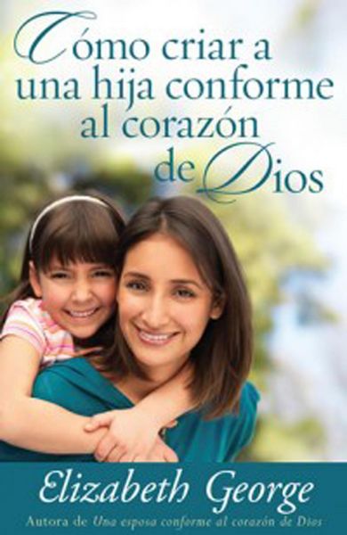 Produktbild: Como criar a una hija conforme al corazon de Dios