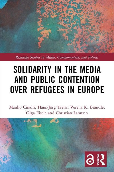 Produktbild: Solidarity in the Media and Public Contention over Refugees in Europe