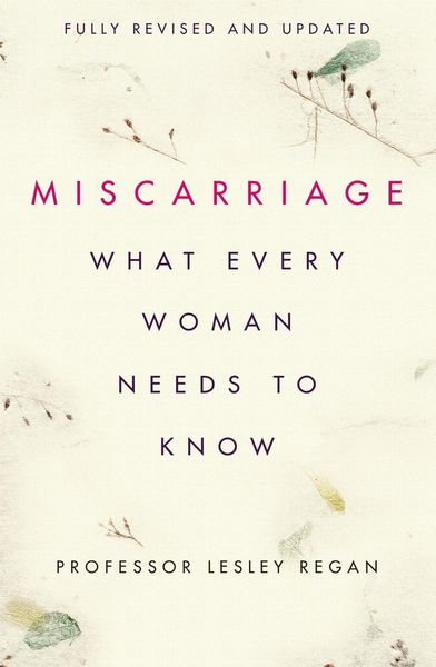 Produktbild: Miscarriage: What every Woman needs to know