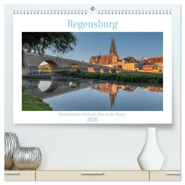 Produktbild: Regensburg Mittelalterliche Stadt mit Flair an der Donau (hochwertiger Premium Wandkalender 2026 DIN A2 quer), Kunstdruck in Hochglanz
