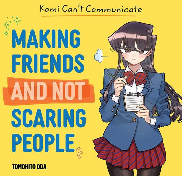 Komi Can't Communicate: Making Friends and Not Scaring People, Gebundene Ausgabe von Natalie Schriefer,Tomohito Oda, Viz Media, Subs. of Shogakukan