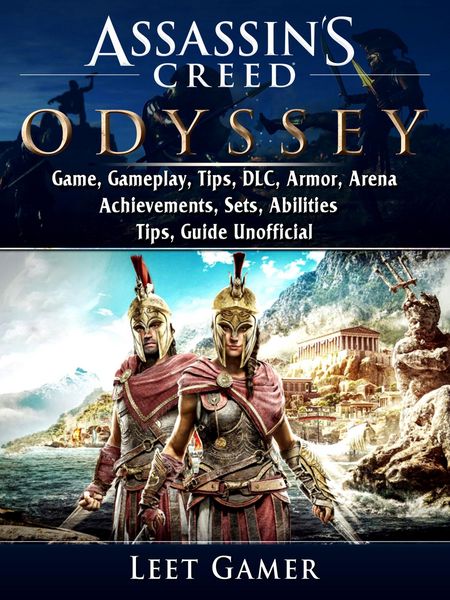 Produktbild: Assassins Creed Odyssey Game, Gameplay, Tips, DLC, Armor, Arena, Achievements, Sets, Abilities, Tips, Guide Unofficial