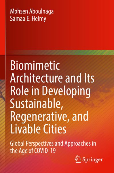 Produktbild: Biomimetic Architecture and Its Role in Developing Sustainable, Regenerative, and Livable Cities