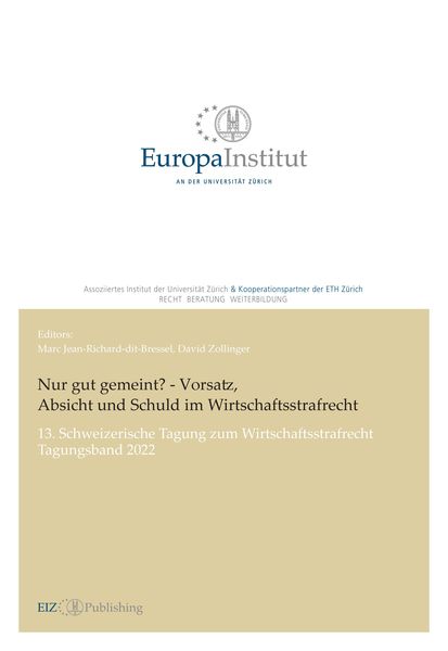 Nur gut gemeint? - Vorsatz, Absicht und Schuld im Wirtschaftsstrafrecht, Taschenbuch von Marc Jean-Richard-dit-Bressel, Buch & netz, 9783038055808