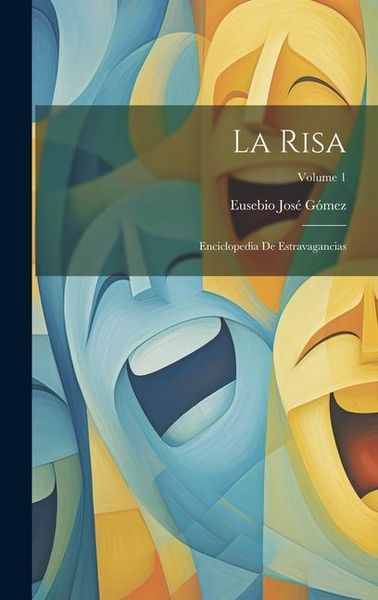 Produktbild: La Risa: Enciclopedia De Estravagancias; Volume 1