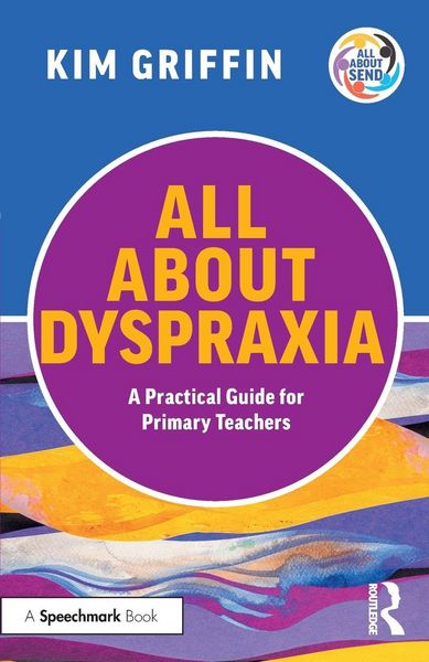 Produktbild: All About Dyspraxia: A Practical Guide for Primary Teachers