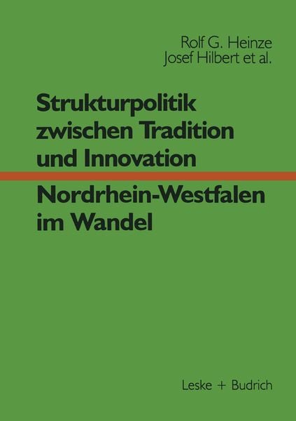 Strukturpolitik zwischen Tradition und Innovation — NRW im Wandel, Taschenbuch von Rolf G. Heinze , Erwin Helle , Josef Hilbert , Jürgen