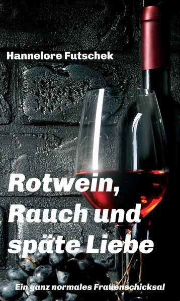 Produktbild: Rotwein, Rauch und sp&auml;te Liebe