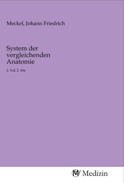 System der vergleichenden Anatomie, Taschenbuch von , MV-Medizin, 9783968752839