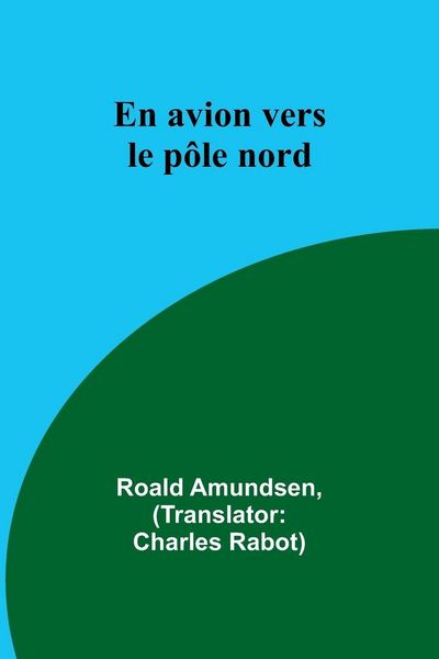 Produktbild: En avion vers le p&ocirc;le nord