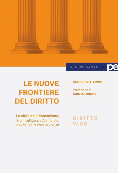 Produktbild: Le nuove frontiere del diritto. Le sfide dell'innovazione, tra Intelligenza Artificiale, blockchain e neuroscienze