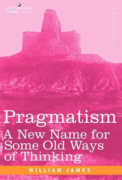 Produktbild: Pragmatism: A New Name for Some Old Ways of Thinking