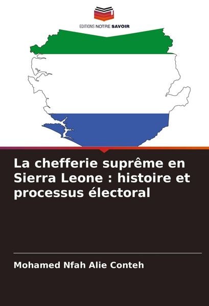 Produktbild: La chefferie supr&ecirc;me en Sierra Leone : histoire et processus &eacute;lectoral