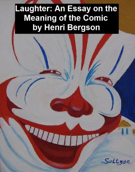 Produktbild: Laughter: an Essay on the Meaning of the Comic