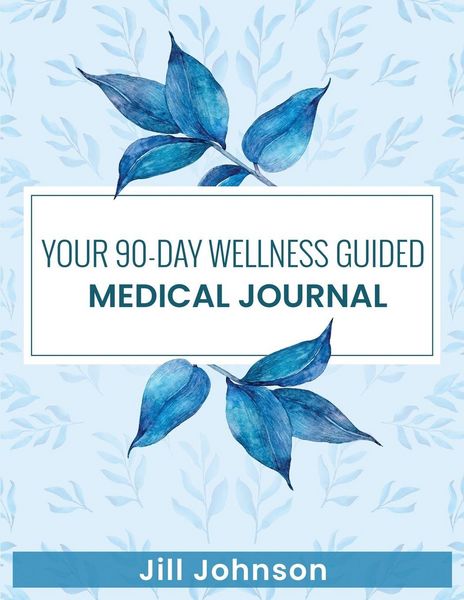 Produktbild: Your 90-Day Wellness Guided Medical Journal