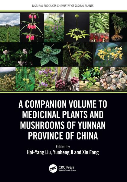 Produktbild: A Companion Volume to Medicinal Plants and Mushrooms of Yunnan Province of China