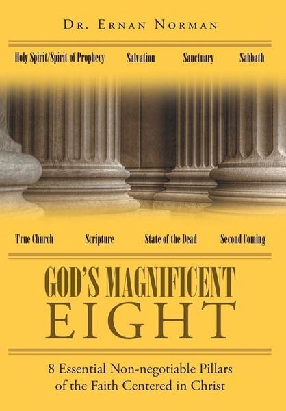 Produktbild: God's Magnificent Eight: 8 Essential Non-negotiable Pillars of the Faith Centered in Christ