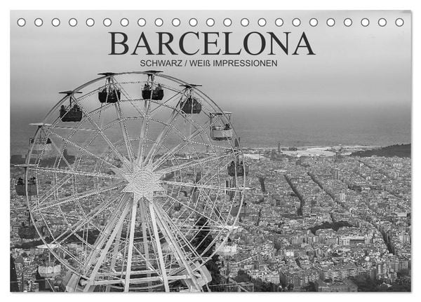 Produktbild: Barcelona Schwarz / Wei&szlig; Impressionen (Tischkalender 2026 DIN A5 quer), CALVENDO Monatskalender