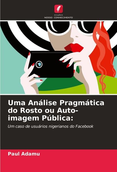 Produktbild: Uma An&aacute;lise Pragm&aacute;tica do Rosto ou Auto-imagem P&uacute;blica: