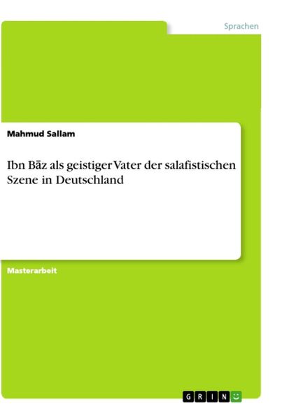 Produktbild: Ibn B&iquest;z als geistiger Vater der salafistischen Szene in Deutschland