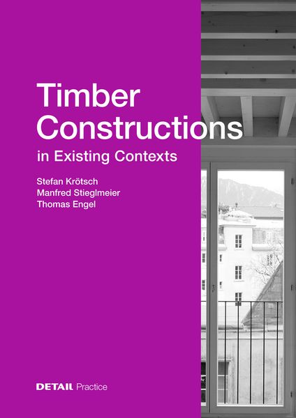 Produktbild: Timber Constructions in Existing Contexts
