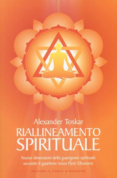 Produktbild: Riallineamento spirituale. Nuove dimensioni della guarigione spirituale secondo il guaritore russo Pjotr Elkunoviz