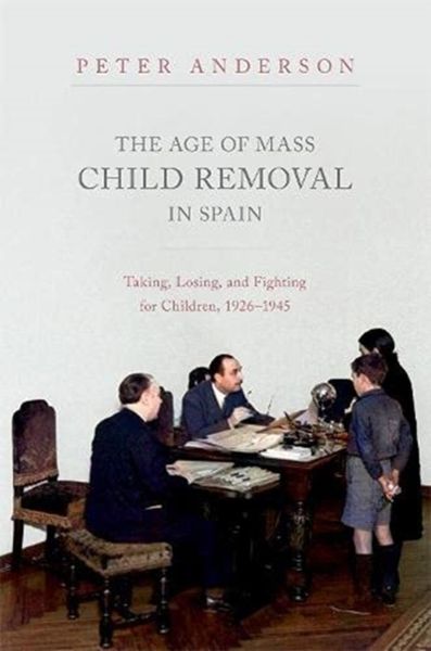Produktbild: The Age of Mass Child Removal in Spain