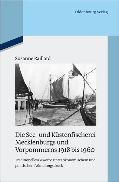 Produktbild: Die See- und K&uuml;stenfischerei Mecklenburgs und Vorpommerns 1918 bis 1960
