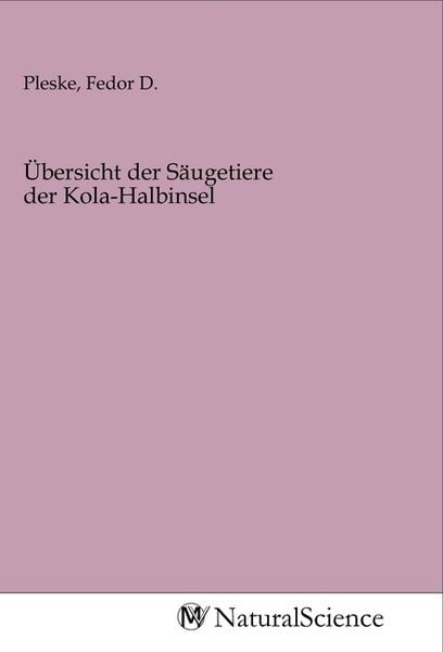 Übersicht der Säugetiere der Kola-Halbinsel, Taschenbuch von , MV-NaturalScience, 9783968783055