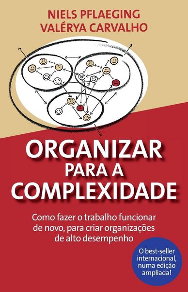 Produktbild: Organizar para a Complexidade. Como fazer o trabalho funcionar de novo, para criar organiza&ccedil;&otilde;es de alto desempenho