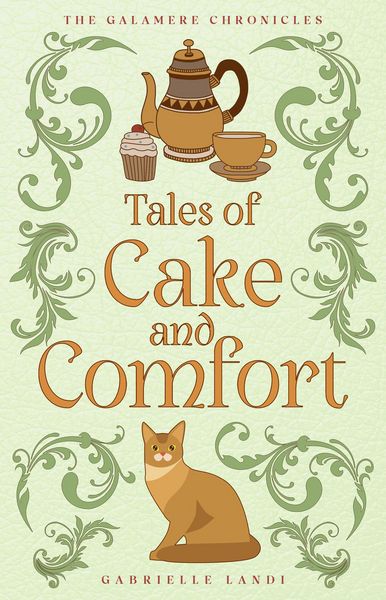 Produktbild: Tales of Cake and Comfort (The Galamere Chronicles)