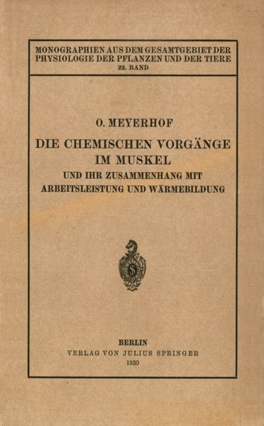Die chemischen Vorgänge im Muskel und ihr Zusammenhang mit Arbeitsleistung und Wärmebildung, Taschenbuch von Otto Meyerhof, Springer Berlin,