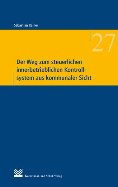 Produktbild: Der Weg zum steuerlichen innerbetrieblichen Kontrollsystem aus kommunaler Sicht