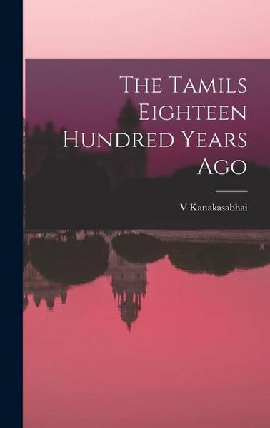 Produktbild: The Tamils Eighteen Hundred Years Ago