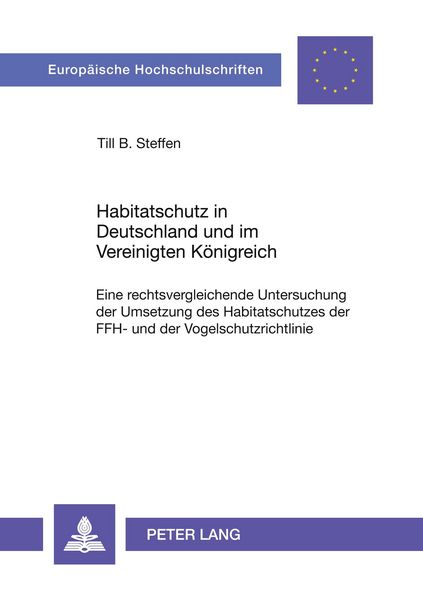 Habitatschutz in Deutschland und im Vereinigten Königreich, Taschenbuch von Till Steffen, Peter Lang GmbH, Internationaler Verlag der Wissenschaften,