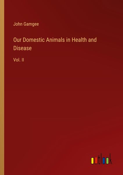 Produktbild: Our Domestic Animals in Health and Disease