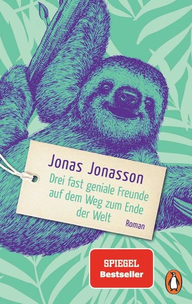 Drei fast geniale Freunde auf dem Weg zum Ende der Welt, Taschenbuch von Jonas Jonasson, Penguin