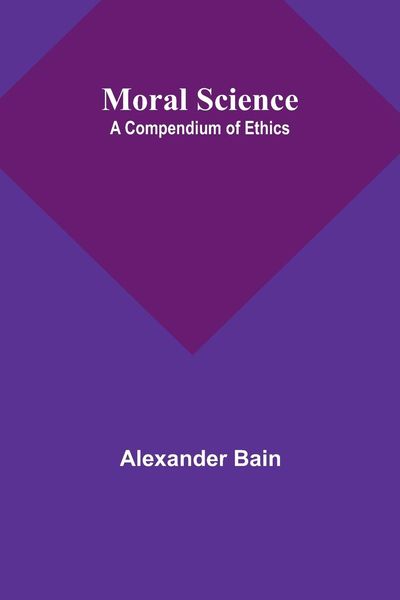 Produktbild: Moral Science; a Compendium of Ethics