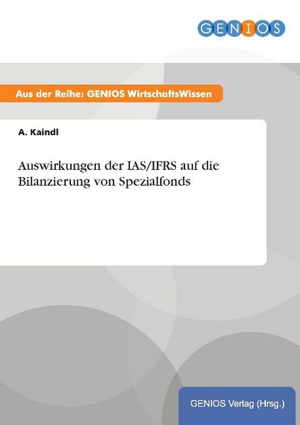 Produktbild: Auswirkungen der IAS/IFRS auf die Bilanzierung von Spezialfonds