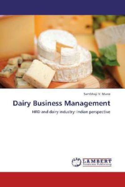 Mane, S: Dairy Business Management, Taschenbuch von Sambhaji V. Mane, LAP LAMBERT Academic Publishing, 9783659297298