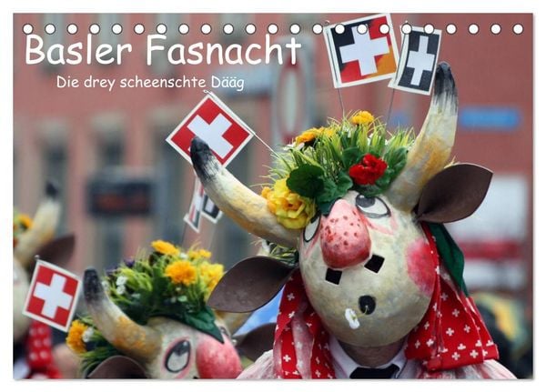 Produktbild: Basler Fasnacht - die drey scheenschte D&auml;&auml;g (Tischkalender 2026 DIN A5 quer), CALVENDO Monatskalender