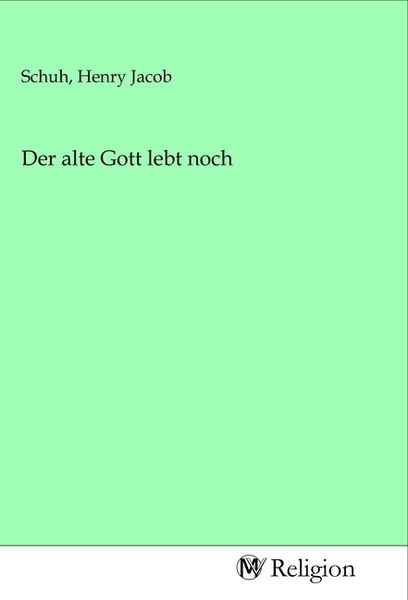 Produktbild: Der alte Gott lebt noch
