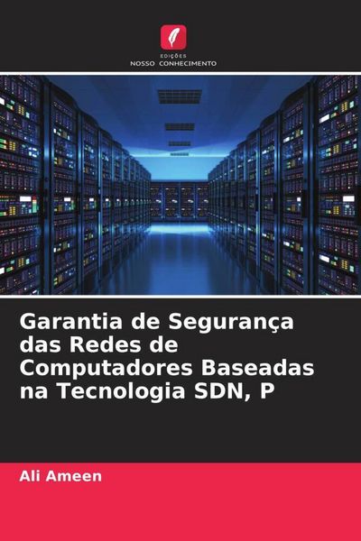 Produktbild: Garantia de Seguran&ccedil;a das Redes de Computadores Baseadas na Tecnologia SDN, P