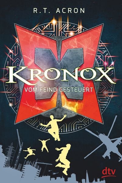 Kronox – Vom Feind gesteuert, Gebundene Ausgabe von R. T. Acron , Frank Maria Reifenberg , Christian Tielmann, dtv, 9783423762915