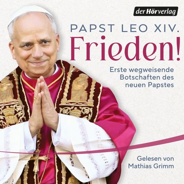 Frieden! - Papst Leo XIV., Audio, 9783844556414