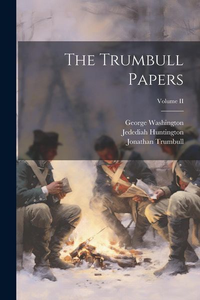 Produktbild: The Trumbull Papers; Volume II