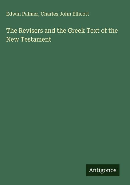 Produktbild: The Revisers and the Greek Text of the New Testament