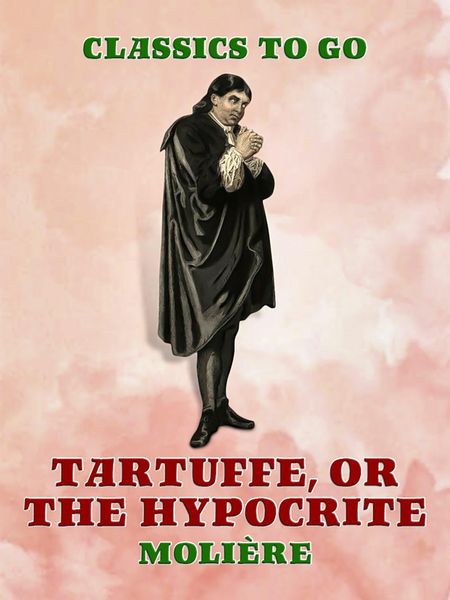 Produktbild: Tartuffe, Or, The Hypocrite