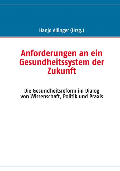 Produktbild: Anforderungen an ein Gesundheitssystem der Zukunft